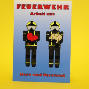 "Feuerwehr Arbeit mit Herz und Verstand" Feuerwehrpostkarte A6